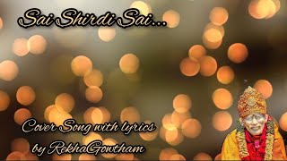 Sai Shirdi Sai cover song with lyrics | Sai Devotional song|99 cover song