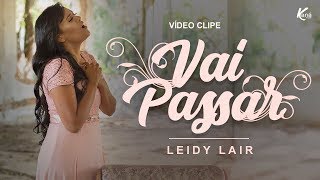 Leidy Lair | Vai Passar - [Clipe Oficial] #gospel