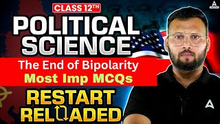 Master Class 12 Political Science: The End of Bipolarity – Key Questions You Can’t Miss | Moin Sir