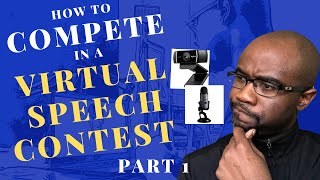 How to Compete in a Virtual Toastmasters Speech Contest - Part 1