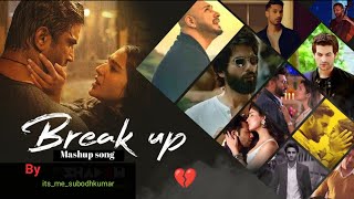 Broken Heart Mashup 2024 | Brackup Song | Mashup song | Night heartbroken songs | Bollywood Lofi
