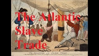 3.1 The Atlantic Slave Trade
