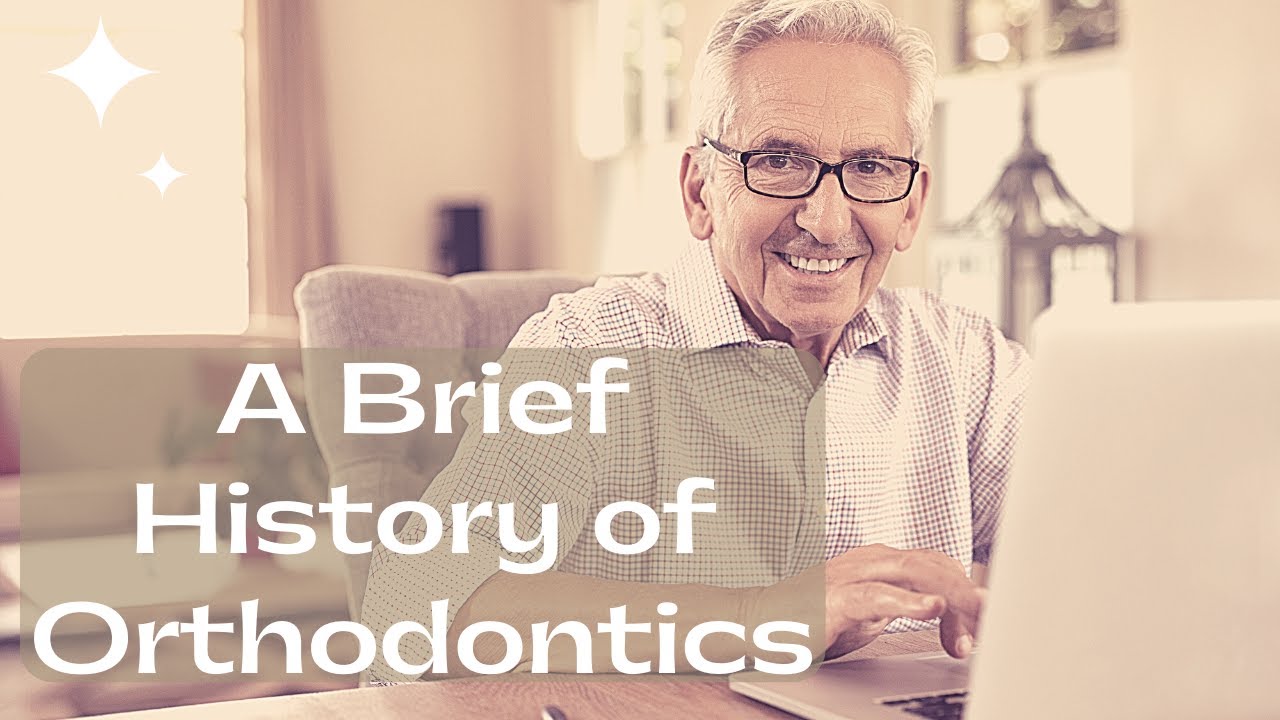 A Brief History Of Orthodontics #orthodontics - YouTube