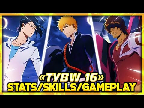 TYBW 16 - REACT ANALYSE STATS/SKILLS/GAMEPLAY | Bleach Brave Souls ...