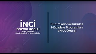 Kurumların Yolsuzlukla Mücadele Programları: ENKA Örneği