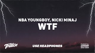 NBA Youngboy - WTF (ft. Nicki Minaj) | 9D AUDIO 🎧
