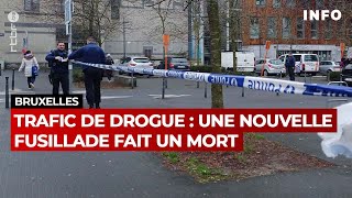 Trafic de drogue : une nouvelle fusillade fait un mort à Bruxelles - RTBF Info