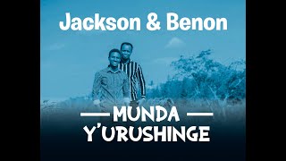 Munda y'Urushinge - Jackson \u0026 Benon