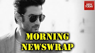 Morning Newswrap| CBI Takes Over Sushant Singh Rajput Death Probe, Will Recreate Crime Scene