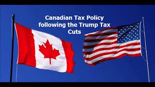 Canadian Tax Policy following the Trump Tax Cuts with Professor Jack Mintz