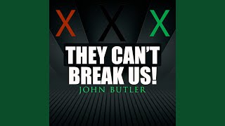 They Cant Break Us