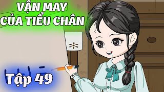 Tập 49  |  VẬN MAY CỦA TIỂU CHÂN | Tôm Review