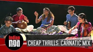 Cheap Thrills : Carnatic Mix
