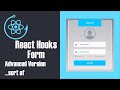 React Hooks Tutorial | Build A Form | Advanced Version