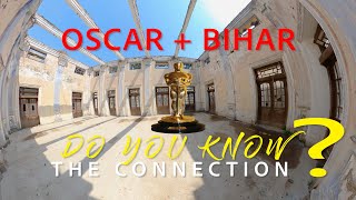 Connection of Oscar's with Bihar ll Save Historic Patna collectorate.