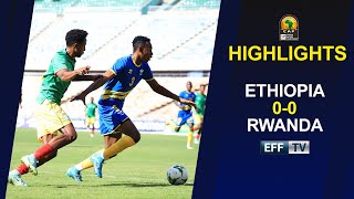 CHAN Qualifiers | Ethiopia 0-0 Rwanda - Highlights