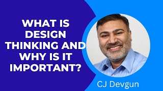 What Is Design Thinking And Why Is It Important?