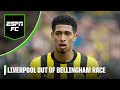 ‘The RIGHT DECISION!’ Why have Liverpool pulled out of the race for Jude Bellingham? | ESPN FC