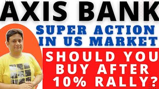 AXIS BANK SHARE LATEST NEWS I AXIS BANK SHARE PRICE NEWS I AXIS BANK SHARE RALLY TODAY I AXIS BANK