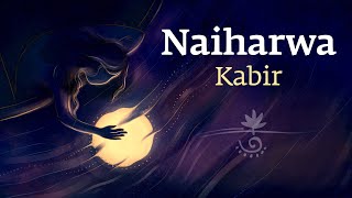 Naiharwa | नैहरवा | #Kabir | #SoundsofIsha