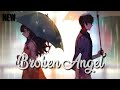 Nightcore ~ Broken Angel (lyrics)