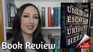 The Unlikely Escape of Uriah Heep - Book Review | The Bookworm