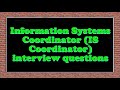 Information Systems Coordinator (IS Coordinator) interview questions