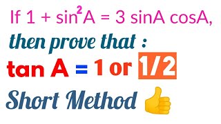 If 1 + sin^2(theta) =  3 sin(theta) cos(theta), then prove that tan(theta) = 1or 1/2 ||👍