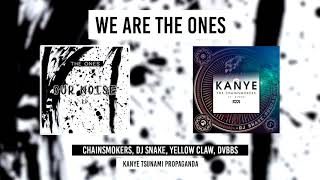 The Chainsmokers vs DJ Snake vs Yellow Claw vs DVBBS - Kanye Tsunami Propaganda (The Ones Mash Up)