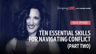 Ten Essential Skills for Navigating Conflict (Part Two)