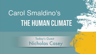 The Human Climate: with Nicholas Casey