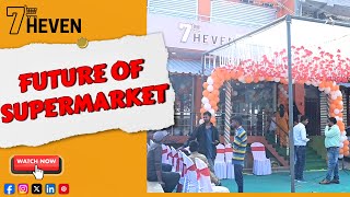 Future of Supermarket 🔮 | Invest in future | All About 7Heven ♥