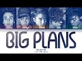 Why Don't We - Big Plans | (Color Coded Lyrics)