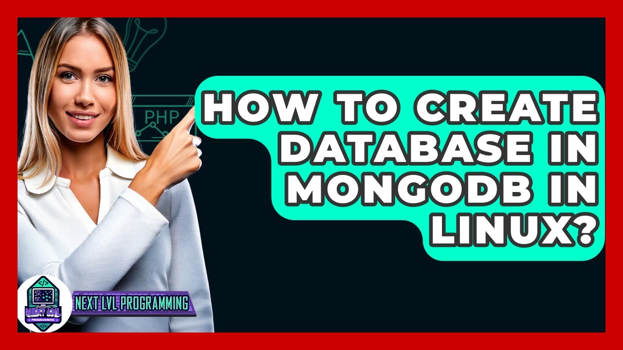 How To Create Database In Mongodb In Linux Next Lvl Programming