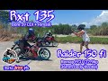 Raider fi vs Rxt 135