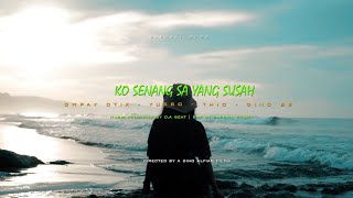 KO SENANG SA YANG SUSAH Ompay Otix Yusbo Thio Dino BS REGGAE SONG