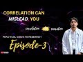 Correlation vs Causation — Why Most Research Gets This Wrong | Practical Guide to Research Ep 3
