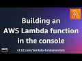 Building an AWS Lambda function in the console | AWS Lambda Fundamentals