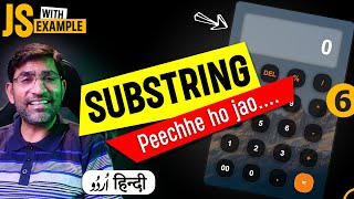 Substring Method in JavaScript with Example Calculator | Part 6 | हिंदी / اردو