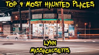 Top 4 Most Haunted Places in Lynn, Massachusetts