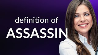 Assassin • definition of ASSASSIN