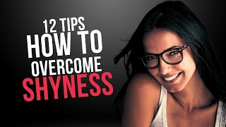 12 Tips To Overcome Shyness - How To Stop Being Shy And Quiet