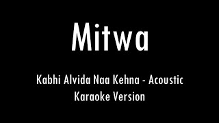 Mitwa | Kabhi Alvida Naa Kehna | Karaoke With Lyrics | Only Guitar Chords...