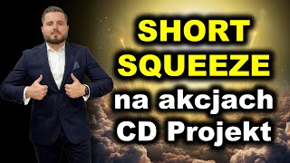 Short Squeeze na akcjach CD Projekt! Kurs zyska 80%?