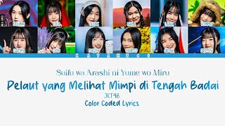 JKT48-Pelaut Yang Melihat Mimpi di Tengah badai(Suifu wa Arashi ni Yume wo Miru)|Color Coded Lyrics