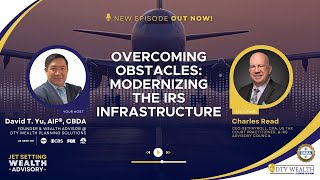 Season 1 Episode 09 – Overcoming Obstacles: Modernizing the IRS Infrastructure