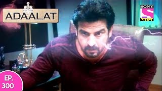 Adaalat - अदालत  - Episode 300 - 19th July, 2017