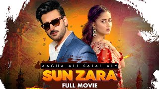 Sun Zara (سن ذرا) | Full Movie | Sajal Ali, Agha Ali | A Romantic Heartbreaking Story | C4B1G