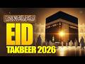 Makkah Eid Takbeer 2026 HD 🕋 A must-listen for a spiritual Eid experience! | #takbeer #eidulfitr2026
