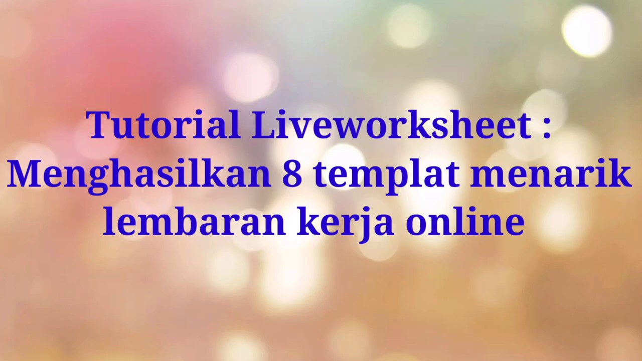 Tutorial Liveworksheets Youtube